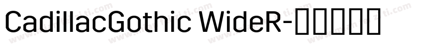 CadillacGothic WideR字体转换